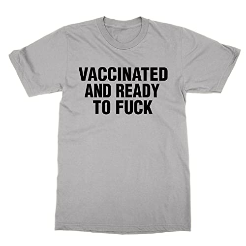 T-shirt Vaccinated Ready to Fuck gris XL vêtement humoristique adulte