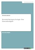 einsendeaufgaben  Persönlichkeitspsychologie. Eine Einsendeaufgabe