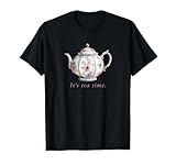 Es ist Teezeit T-Shirt