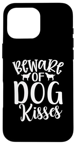 Beware of Dog Kisses �ʔ����^�C�|�O���t�B�f�U�C�� �X�}�z�P�[�X iPhone 16 Pro Max �p