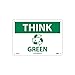 NMC TS138AB OSHA Sign, Legend "THINK - GREEN" with Graphic, 14" Length x 10" Height, Aluminum, Green on White