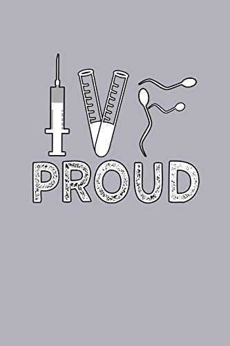 IVF Proud fertility Tracking Notebook: Blank Lined Journal (Best IVF Pregnancy Gift): 6 x 9 inches // 120 Lined Blank Pages // College Ruled