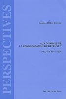 Aux origines de la communication de défense ? Indochine 1945-1954 2849010006 Book Cover
