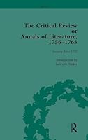 The Critical Review or Annals of Literature, 1756-1763 Vol 3 1138759201 Book Cover