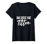 Damen Das Böse hat Titten T-Shirt mit V-Ausschnitt