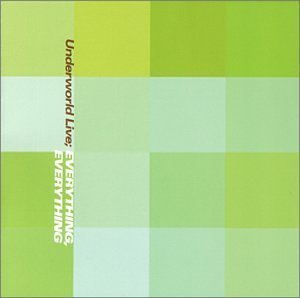 Everything Everything by Underworld (2000-09-12) [Audio CD]