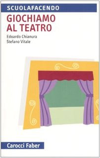 Giochiamo al teatro Giochiamo al teatro
