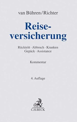 Preisvergleich Produktbild Reiseversicherung: Rücktritt - Abbruch - Kranken - Gepäck - Assistance (Grauer Kommentar)