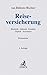 Produktbild Reiseversicherung: Rücktritt - Abbruch - Kranken - Gepäck - Assistance (Grauer Kommentar)