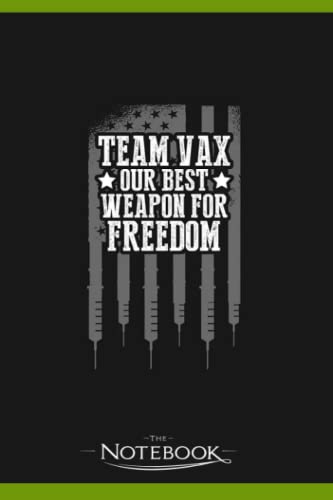 Team Vax Vaccine Pro Vaccination With Us Flag Notebook: Gratitude Journal Notebook Gift 120 Pages, 6x9 Cover| Perfect Gift for All Ages