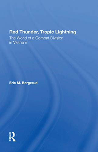 Red Thunder, Tropic Lightning: The World Of A Combat Division In Vietnam