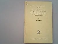Die Politische Wissenschaft Der Burgerlichen Gesellschaft: Eine Studie Zur Anthropologie Und Politischen Theorie Der Nationalokonomie 3428035275 Book Cover
