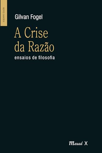 A Crise da Razão – Ensaios de Filosofia