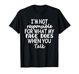 I'm Not Responsible For What...
