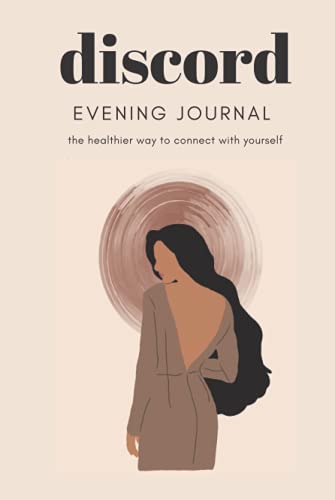 BTG Nude Collection: DISCORD Daily Evening Journal: | 405 Pages | Connect with Yourself | Today's Self Care Act, Emotion Tracker, Night-time To Do ... Gratitutde Notes, Important Dates and more!