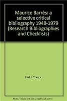 Maurice Barrès: a selective critical bibliography 1948-1979 (Research Bibliographies and Checklists) 072930129X Book Cover