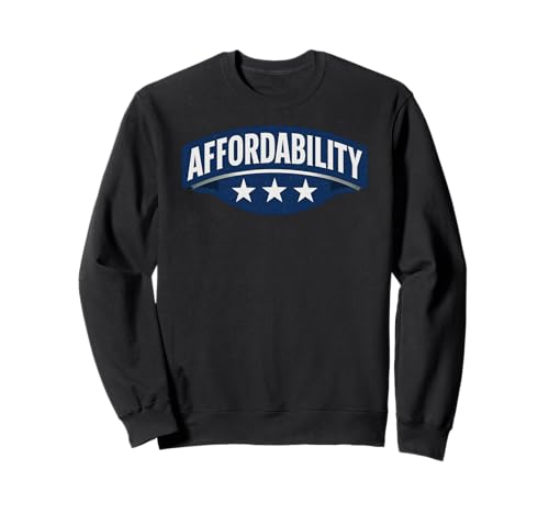 Affordability Political Vintage Apparel Sweatshirt