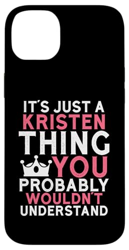 It's a Kristen Thing You Profly Unwards�B �X�}�z�P�[�X iPhone 14 Plus �p