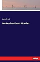 Die Frankenhauser Mundart 374119106X Book Cover