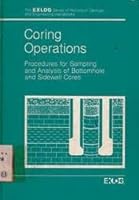 Coring Operations: Procedures for Sampling and Analysis of Bottomhole and Sidewall Cores (Exlog Series of Petroleum, Geology and Engineering Handboo) 0887460534 Book Cover