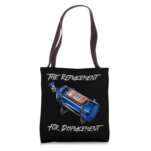 The Replacement for Displacement Nitrous Bottle Tote Bag