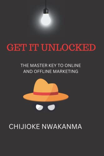 GET IT UNLOCKED: THE MASTER KEY TO ONLINE AND OFFLINE