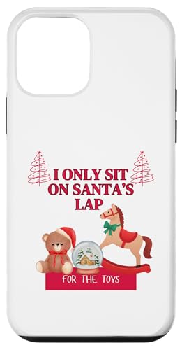 ʔqۂNX}X - I Only Sit on Sit on Santa 's Lap for Toys X}zP[X iPhone 12 mini p
