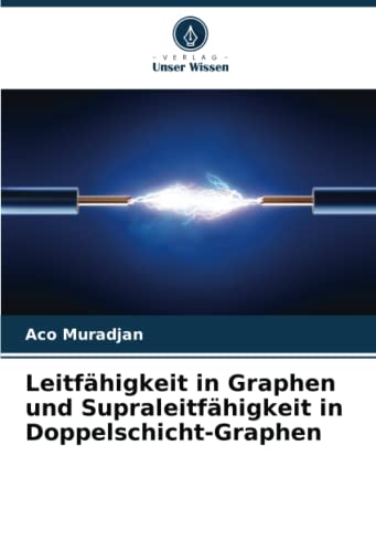 Leitfähigkeit in Graphen und Supraleitfähigkeit in Doppelschicht-Graphen: DE