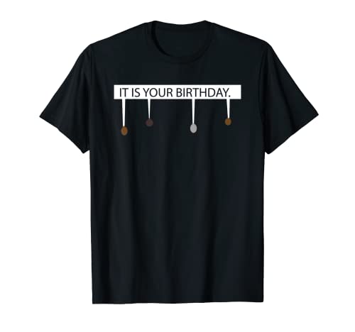 It Is Your Birthday The Office - Camiseta divertida para hombre y mujer Camiseta