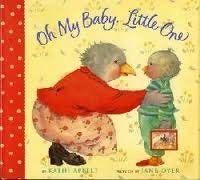 Oh My Baby, Little One: Kathi Appelt: 9780152026271: Amazon.com: Books