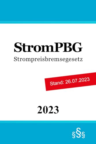 Preisvergleich Produktbild Strompreisbremsegesetz - StromPBG