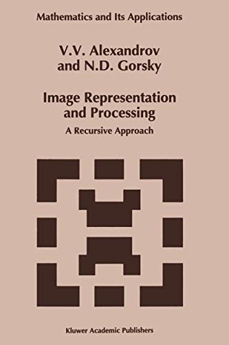 Image Representation and Processing: A Recursive Approach: 261 (Mathematics and Its Applications) view 2