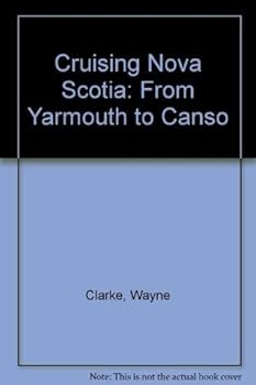 Hardcover Cruising Nova Scotia: From Yarmouth to Canso Book