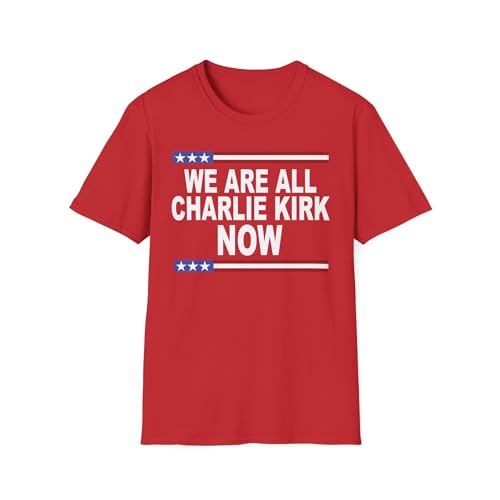We are All Charlie Kirk Now USA Softstyle T-Shirt - Patriot Freedom Memorial Tribute Tee Loving Memory RIP 2025 TPUSA Viral