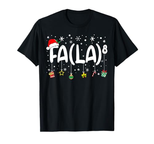 FA (LA)8 Funny Christmas Santa Fa La Math Teacher Men Women T-Shirt