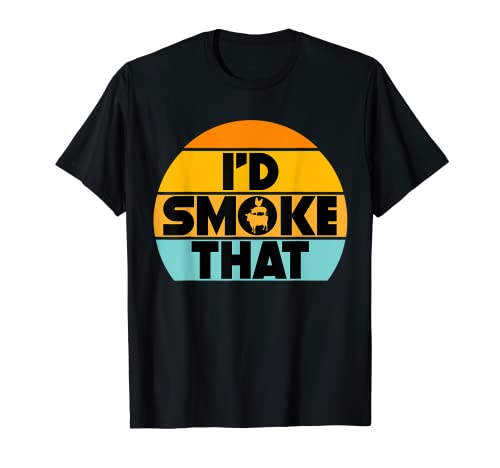 I'd Smoke That Pig Grill Divertido BBQ Padres Grillmaster Carne Camiseta