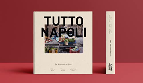 Preisvergleich Produktbild Tutto Napoli: Der Geschmack der Stadt