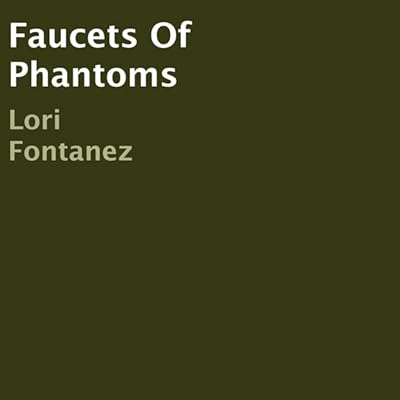 Faucets of Phantoms