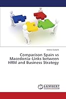 Comparison Spain vs Macedonia–Links between HRM and Business Strategy 3659803332 Book Cover