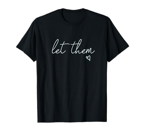 Let Them T-Shirt