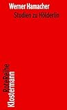  Studien zu Hölderlin: Herausgegeben von Shinu Sara Ottenburger und Peter Trawny (Klostermann RoteReihe)