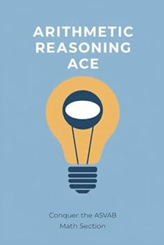 Paperback Arithmetic Reasoning Ace: Conquer the ASVAB Math Section Book