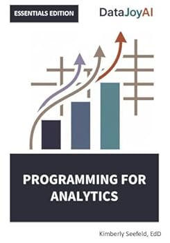 Paperback Programming for Analytics ESSENTIALS EDITION (DataJoyAI ESSENTIALS) Book