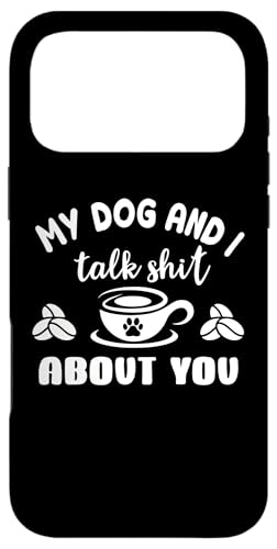 Capa para iPhone 17 Pro MAX My Dog & I Talk Shit About You Sign Dog Mom Coffee Mug Paw