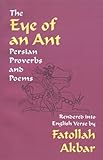 The Eye of an Ant: Persian Proverbs and Poems
