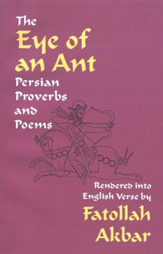 The Eye of an Ant: Persian Proverbs and Poems