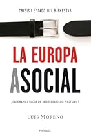 La Europa asocial: Crisis y estado del bienestar 8499421695 Book Cover
