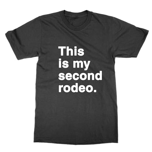 T-shirt This is My Second Rodeo haut de gamme avec finitions soignées en maille douce