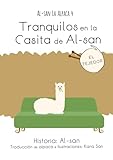 Tranquilos en la casita de Al-san (Al-san la Alpaca)