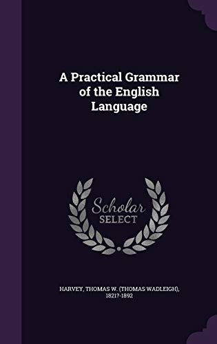 A Practical Grammar of the English Language 135431896X Book Cover